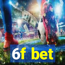 6f bet